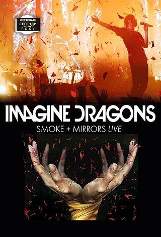 Imagine Dragons: Smoke + Mirrors Live